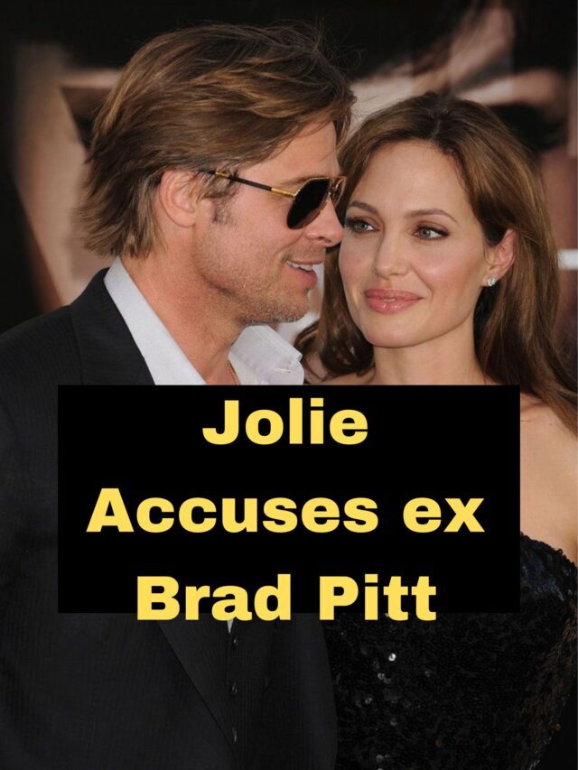 Angelina Jolie Accuses ex-husband Brad Pitt