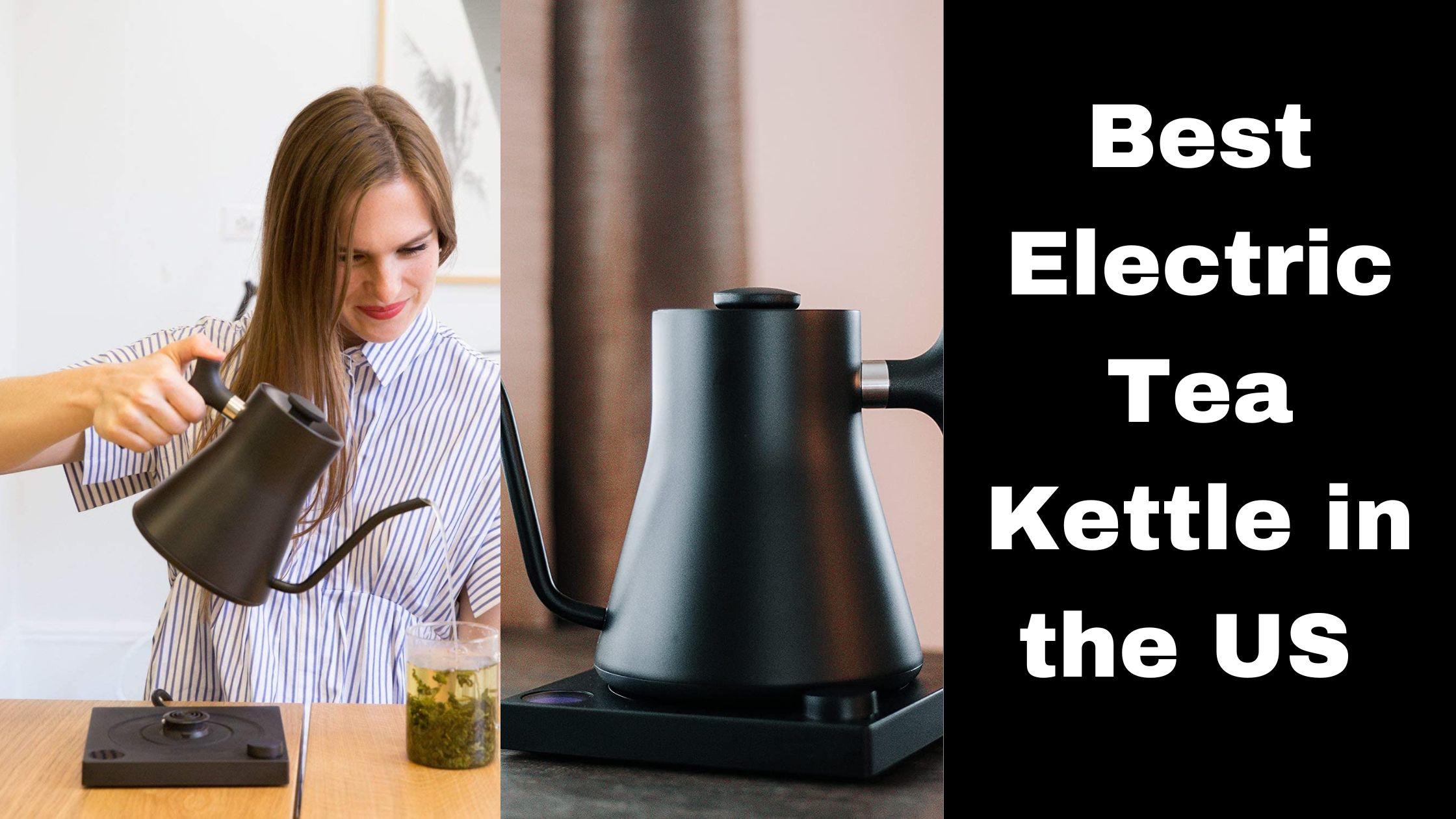 Best Electric tea Kettle in the US