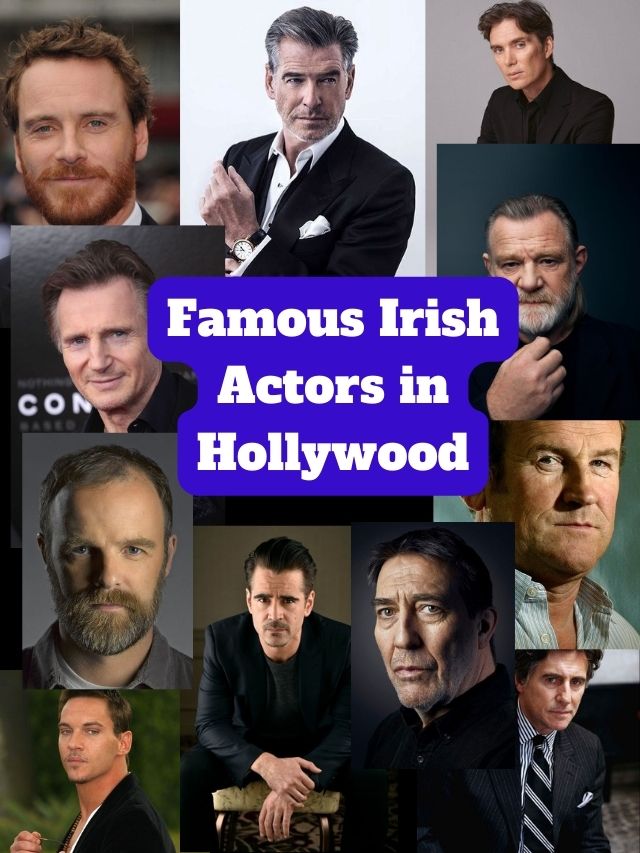Famous Irish Actors in Hollywood